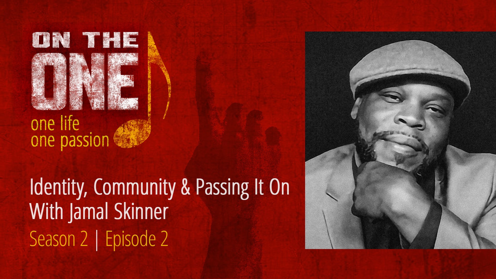 Identity, Community and Passing It On with Jamal Skinner